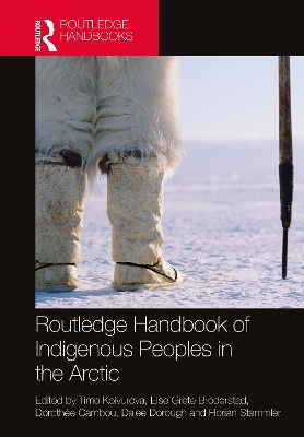 Routledge Handbook of Indigenous Peoples in the Arctic by Timo Koivurova