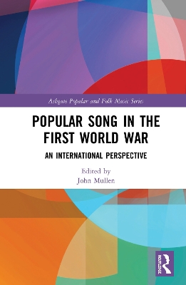 Popular Song in the First World War: An International Perspective book