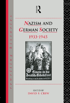 Nazism and German Society, 1933-1945 by David Crew