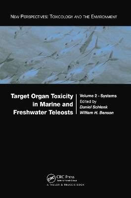 Target Organ Toxicity in Marine and Freshwater Teleosts by Daniel Schlenk