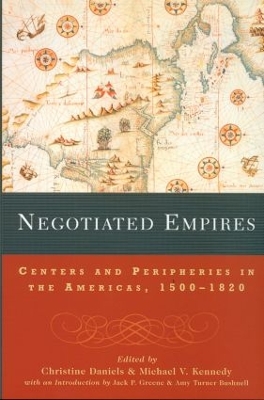 Negotiated Empires by Christine Daniels