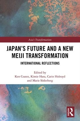 Japan's Future and a New Meiji Transformation: International Reflections by Ken Coates