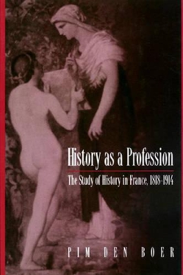 History as a Profession by Pim den Boer