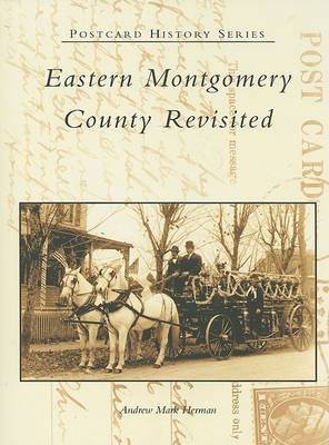 Eastern Montgomery County Revisited by Andrew Mark Herman