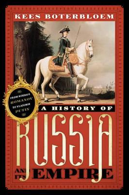 History of Russia and Its Empire by Kees Boterbloem
