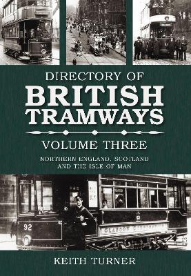 Directory of British Tramways Volume III book