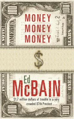 Money, Money, Money by Ed McBain