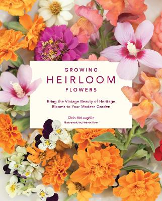 Growing Heirloom Flowers book