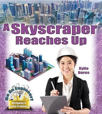 A Skyscraper Reaches Up by Burns Kylie