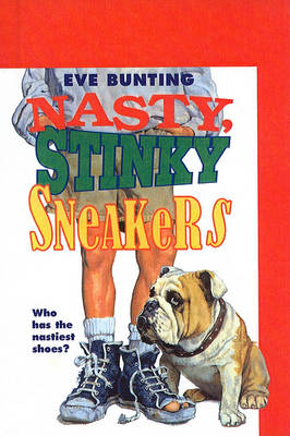 Nasty, Stinky Sneakers by Eve Bunting