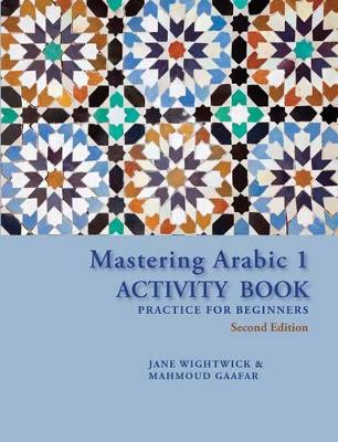 Mastering Arabic 1 Activity Book, Second Edition by Jane Wightwick