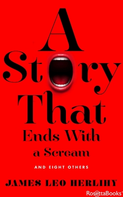 A Story That Ends with a Scream: And Eight Others book