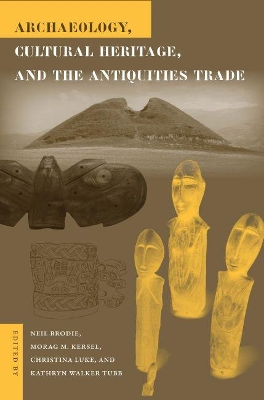ARCHAEOLOGY CULTURAL HERITAGE AND THE ANTIQUITIES TRADE book