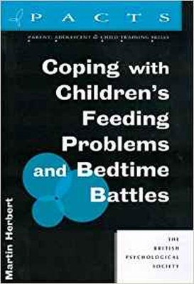 Coping with Children's Feeding Problems and Bedtime Battles by Martin Herbert