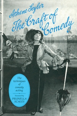The Craft of Comedy by Athene Seyler