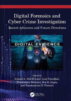 Digital Forensics and Cyber Crime Investigation: Recent Advances and Future Directions book