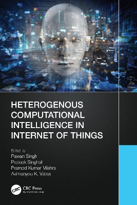 Heterogenous Computational Intelligence in Internet of Things by Pawan Singh