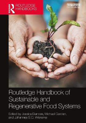 Routledge Handbook of Sustainable and Regenerative Food Systems by Jessica Duncan