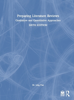 Preparing Literature Reviews: Qualitative and Quantitative Approaches by M. Ling Pan