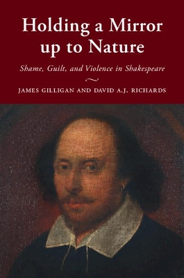 Holding a Mirror up to Nature: Shame, Guilt, and Violence in Shakespeare book