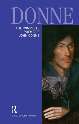 The Complete Poems of John Donne by Robin Robbins