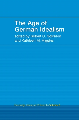 The Age of German Idealism by Kathleen Higgins