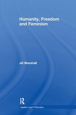 Humanity, Freedom and Feminism by Jill Marshall