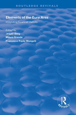 Elements of the Euro Area: Integrating Financial Markets by Mauro Grande