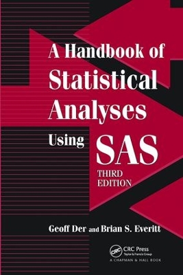 A Handbook of Statistical Analyses using SAS, Third Edition by Geoff Der