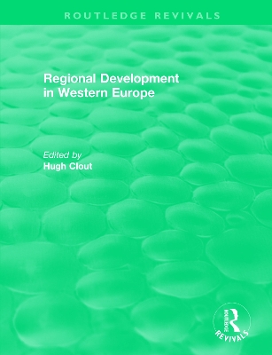 Routledge Revivals: Regional Development in Western Europe (1975) by Hugh Clout