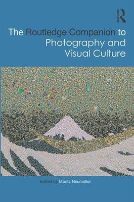 Routledge Companion to Photography and Visual Culture book