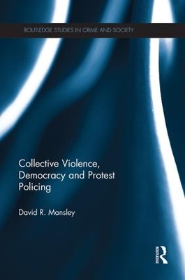 Collective Violence, Democracy and Protest Policing book