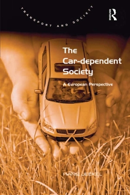 The Car-dependent Society: A European Perspective by Hans Jeekel