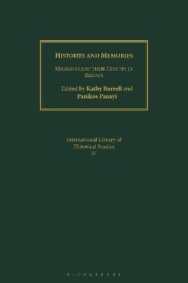 Histories and Memories: Migrants and Their History in Britain by Kathy Burrell