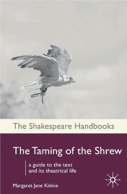 The Taming of the Shrew by Margaret Jane Kidnie