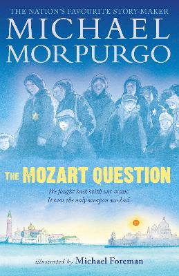 The Mozart Question by Sir Michael Morpurgo