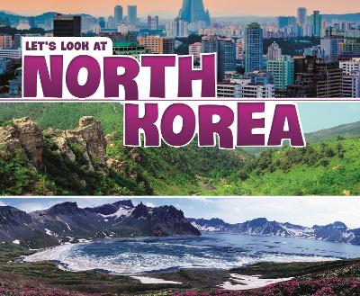 Let's Look at North Korea by Joy Frisch-Schmoll