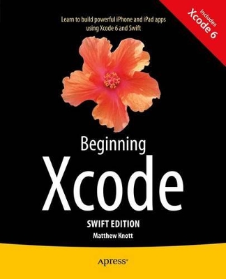 Beginning Xcode: Swift Edition book