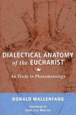 Dialectical Anatomy of the Eucharist book