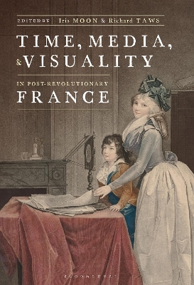 Time, Media, and Visuality in Post-Revolutionary France book
