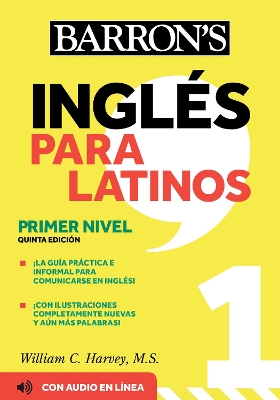 Ingles Para Latinos, Level 1 + Online Audio by William C Harvey