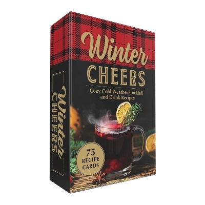 Winter Cheers: Cozy Cold Weather Cocktail and Drink Recipes book