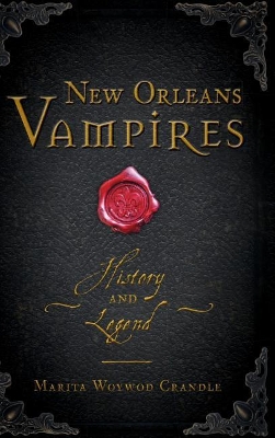 New Orleans Vampires by Marita Woywod Crandle