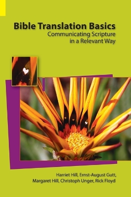 Bible Translation Basics: Communicating Scripture in a Relevant Way book