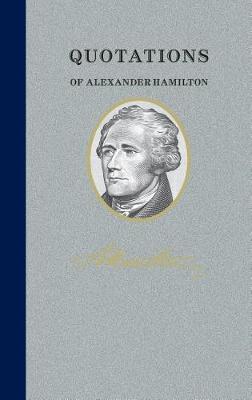 Quotations of Alexander Hamilton by Alexander Hamilton