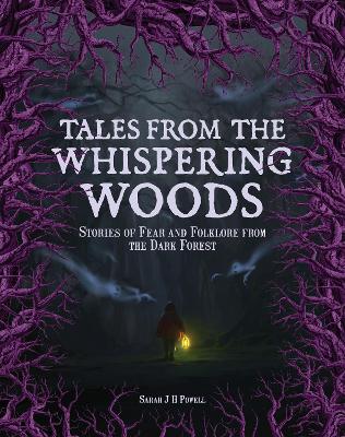 Tales from the Whispering Woods: Stories of Fear and Folklore from the Dark Forest book