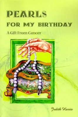 Pearls for My Birthday: A Gift from Cancer book