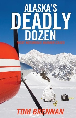 Alaska's Deadly Dozen book