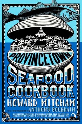 Provincetown Seafood Cookbook book