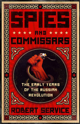 Spies and Commissars by Robert Service